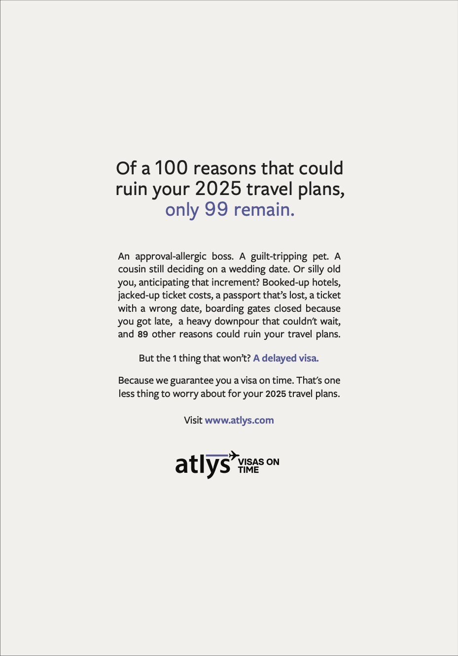 Atlys print ad: “Of a 100 reasons that could ruin your 2025 travel plans, only 99 remain.”